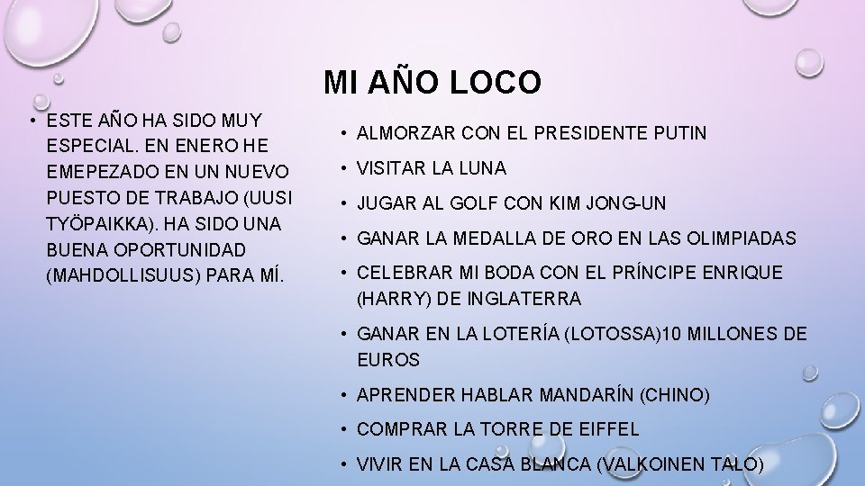 MI AÑO LOCO • ESTE AÑO HA SIDO MUY ESPECIAL. EN ENERO HE EMEPEZADO