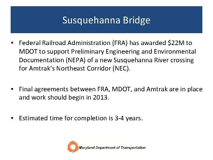 Susquehanna Bridge • Federal Railroad Administration (FRA) has awarded $22 M to MDOT to