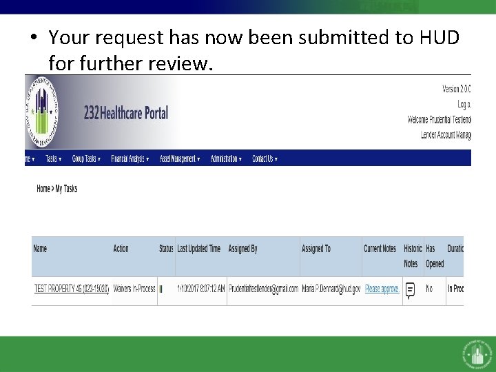 • Your request has now been submitted to HUD for further review. • Your request has now been submitted to HUD for further review.