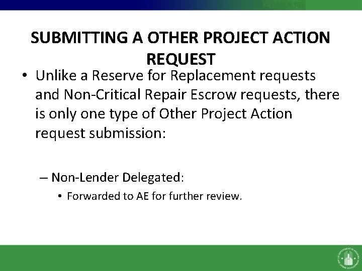 SUBMITTING A OTHER PROJECT ACTION REQUEST • Unlike a Reserve for Replacement requests and SUBMITTING A OTHER PROJECT ACTION REQUEST • Unlike a Reserve for Replacement requests and