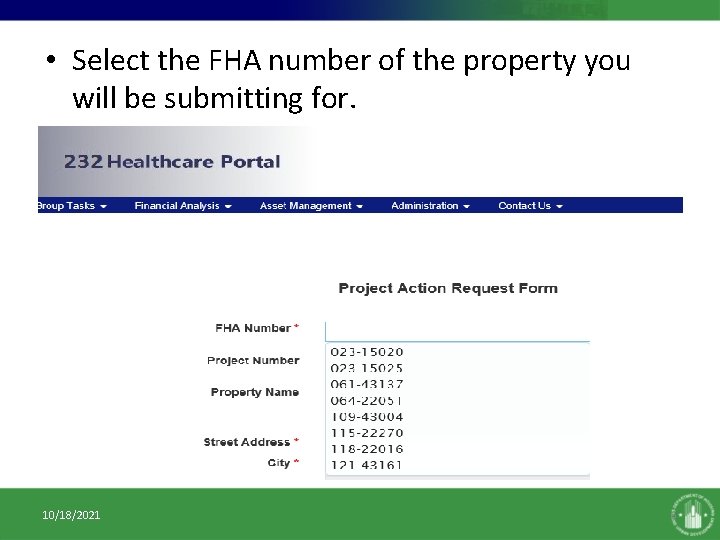 • Select the FHA number of the property you will be submitting for. • Select the FHA number of the property you will be submitting for.