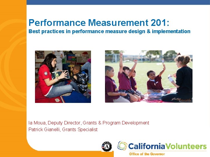 Performance Measurement 201: Best practices in performance measure design & implementation Ia Moua, Deputy