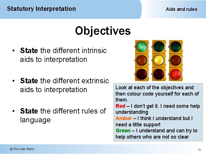 Statutory Interpretation Aids and rules Objectives • State the different intrinsic aids to interpretation