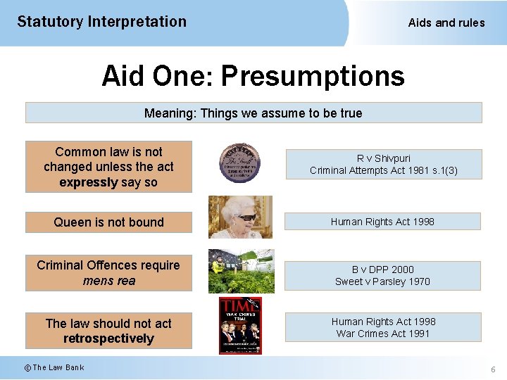 Statutory Interpretation Aids and rules Aid One: Presumptions Meaning: Things we assume to be