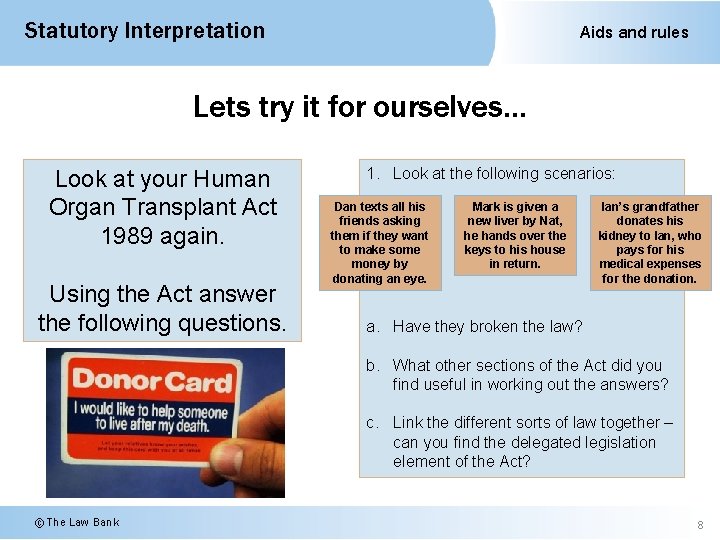 Statutory Interpretation Aids and rules Lets try it for ourselves… Look at your Human