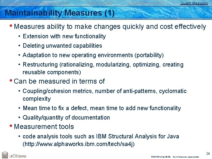 Introduction to Requirements Specification Software Quality Classifications of NFRs Quality Measures Maintainability Measures (1)