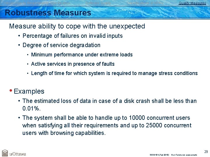 Introduction to Requirements Specification Software Quality Classifications of NFRs Quality Measures Robustness Measure ability