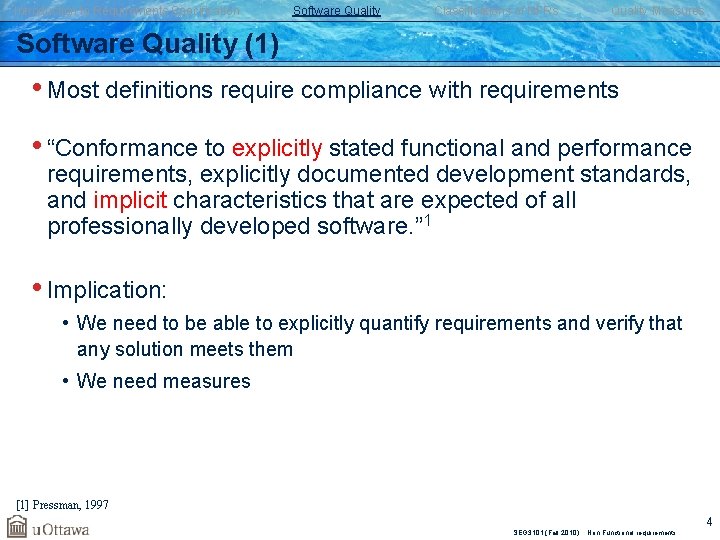 Introduction to Requirements Specification Software Quality Classifications of NFRs Quality Measures Software Quality (1)