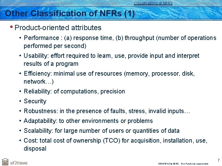 Introduction to Requirements Specification Software Quality Classifications of NFRs Quality Measures Other Classification of