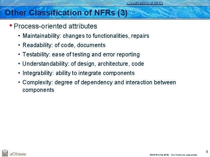 Introduction to Requirements Specification Software Quality Classifications of NFRs Quality Measures Other Classification of