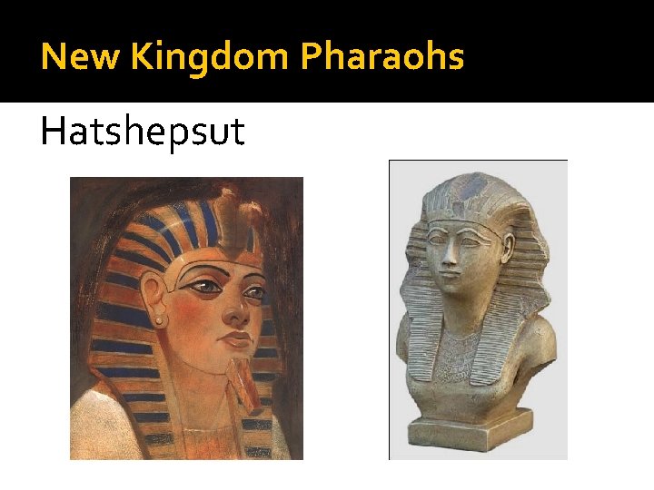 New Kingdom Pharaohs Hatshepsut 