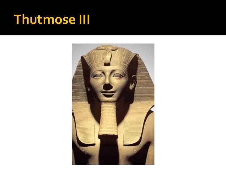 Thutmose III 