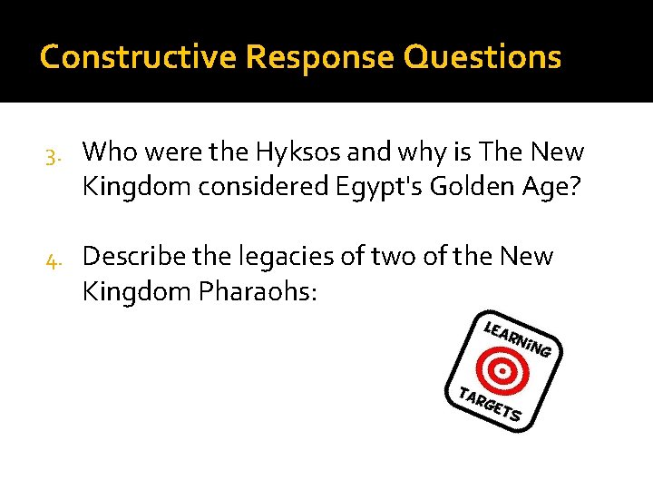 Constructive Response Questions 3. Who were the Hyksos and why is The New Kingdom