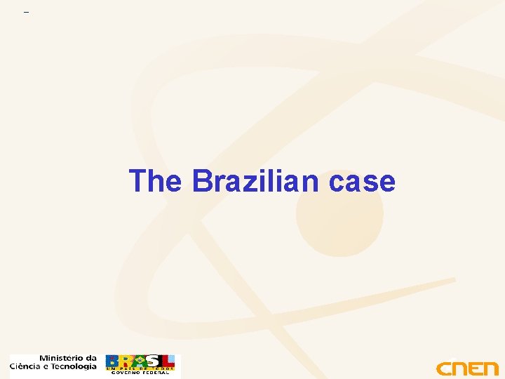 The Brazilian case 