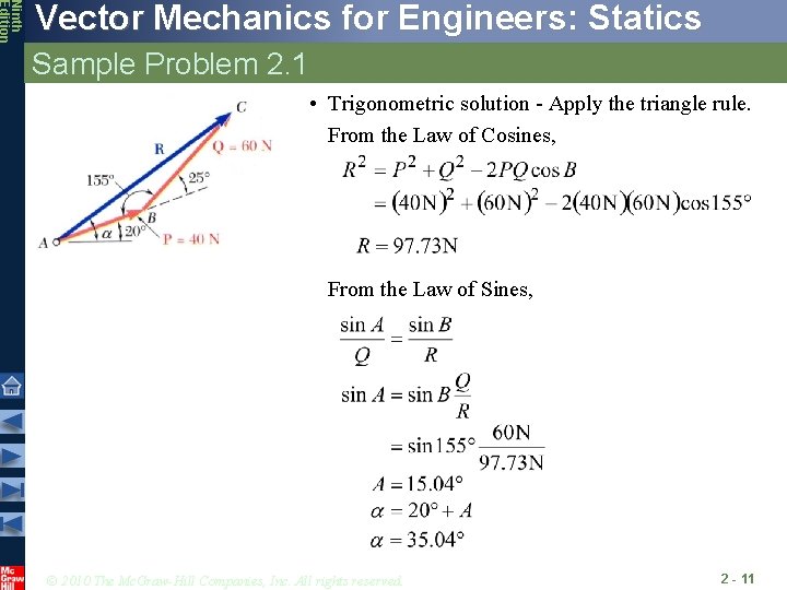 Ninth Edition Vector Mechanics for Engineers: Statics Sample Problem 2. 1 • Trigonometric solution