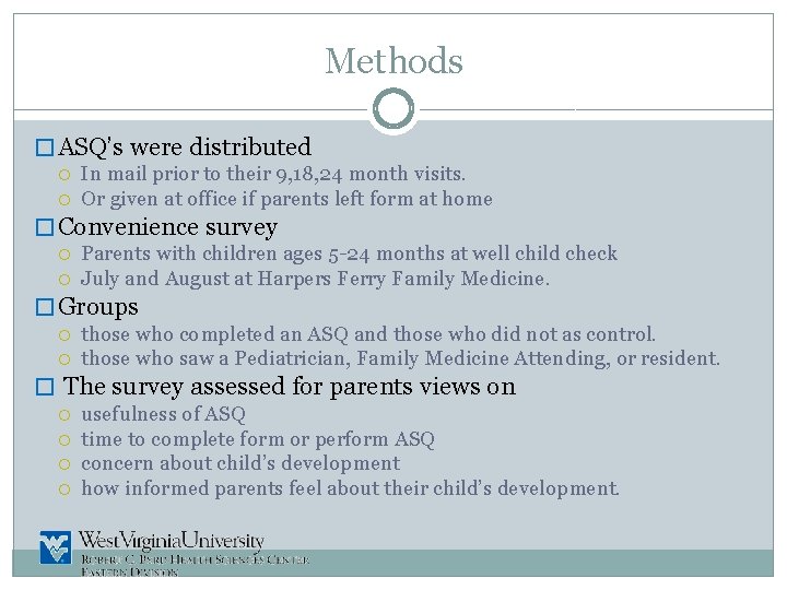 Methods � ASQ’s were distributed In mail prior to their 9, 18, 24 month