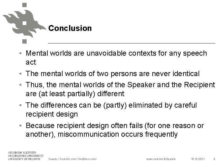 Conclusion • Mental worlds are unavoidable contexts for any speech act • The mental