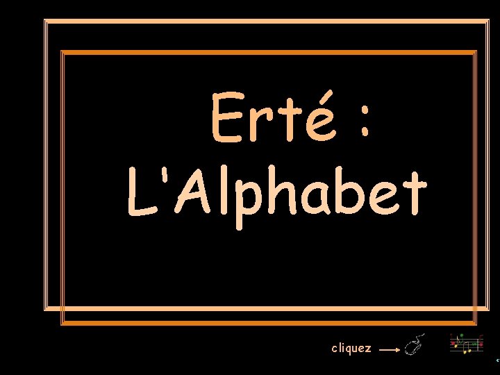 Erté : L‘Alphabet cliquez 