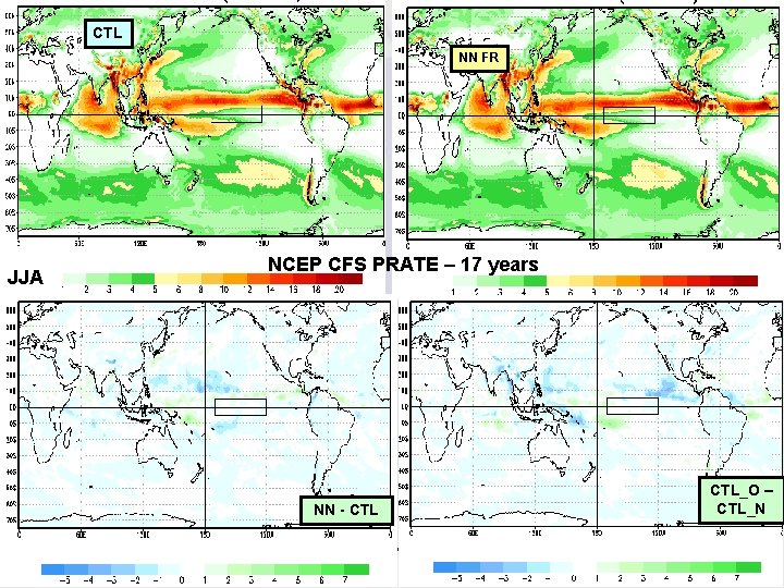 CTL NN FR NCEP CFS PRATE – 17 years JJA NN - CTL April CTL NN FR NCEP CFS PRATE – 17 years JJA NN - CTL April