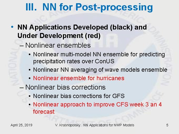 III. NN for Post-processing • NN Applications Developed (black) and Under Development (red) – III. NN for Post-processing • NN Applications Developed (black) and Under Development (red) –