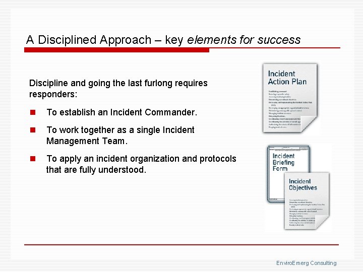 A Disciplined Approach – key elements for success Discipline and going the last furlong