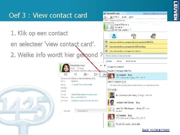 Oef 3 : View contact card 1. Klik op een contact en selecteer ‘view