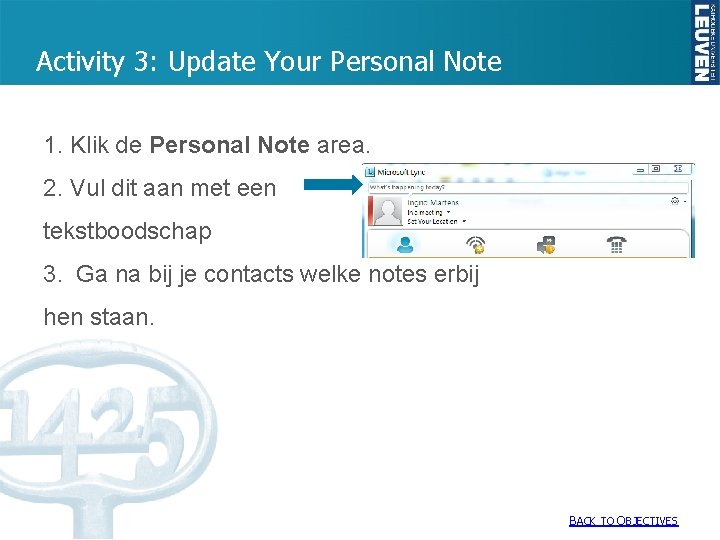 Activity 3: Update Your Personal Note 1. Klik de Personal Note area. 2. Vul