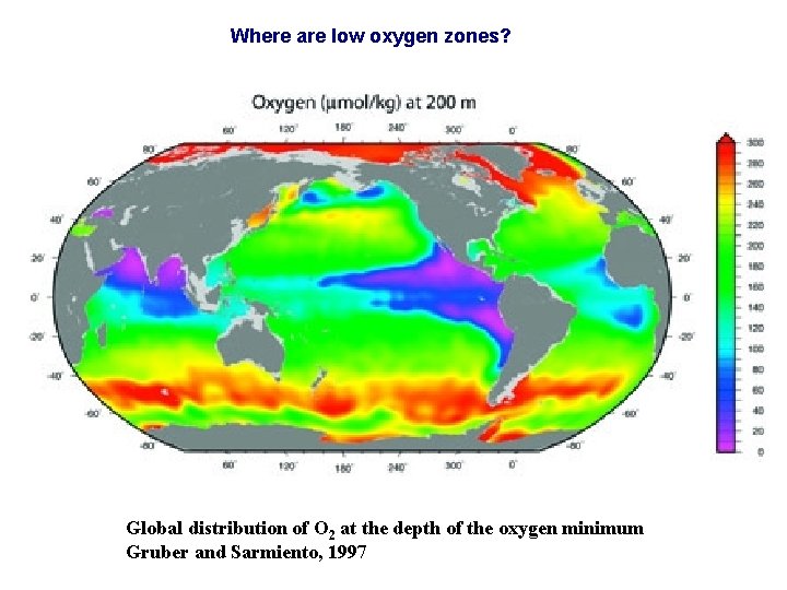 Where are low oxygen zones? Global distribution of O 2 at the depth of