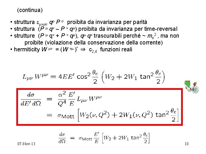 (continua) • struttura q P proibita da invarianza per parità • struttura (P q