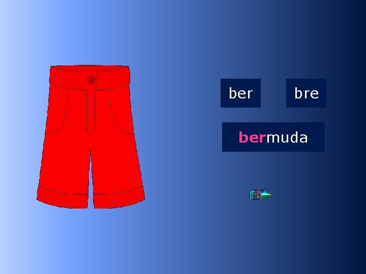 1 ber bre bermuda …muda 