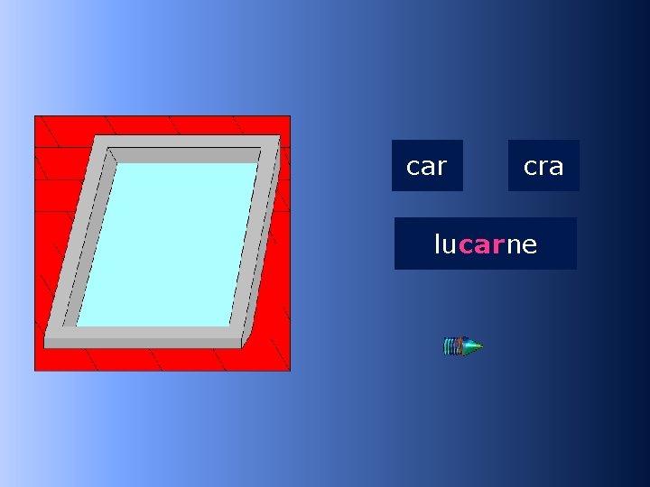 1 car cra lucarne lu…ne 