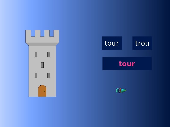 2 tour … trou 