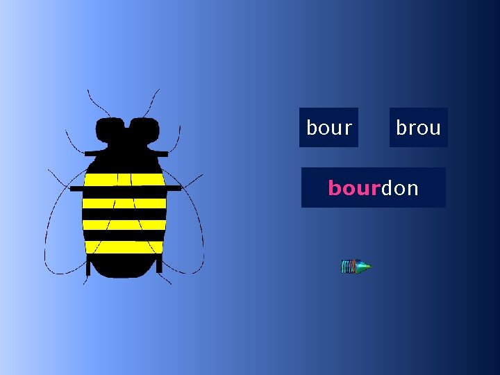 2 bour brou bourdon …don 