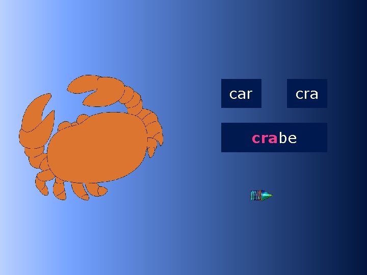 1 cra car crabe …be 
