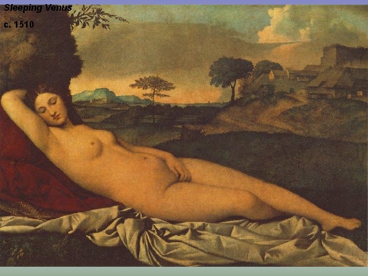 Sleeping Venus c. 1510 