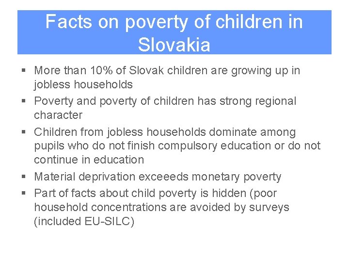 Facts on poverty of children in Slovakia § More than 10% of Slovak children