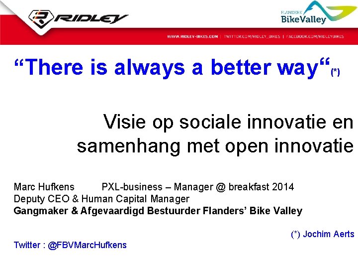 “There is always a better way“(*) Visie op sociale innovatie en samenhang met open