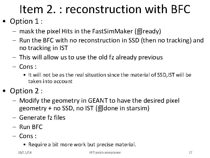 Item 2. : reconstruction with BFC • Option 1 : – mask the pixel