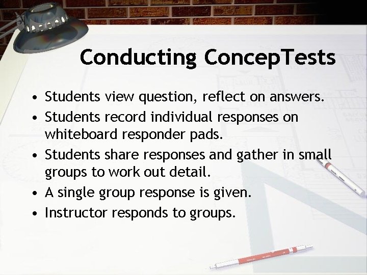 Conducting Concep. Tests • Students view question, reflect on answers. • Students record individual