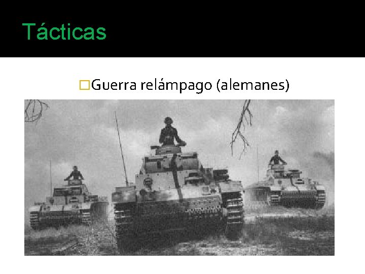 Tácticas �Guerra relámpago (alemanes) 