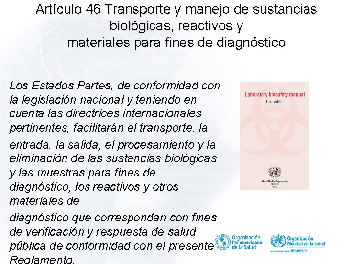 Artículo 46 Transporte y manejo de sustancias biológicas, reactivos y materiales para fines de