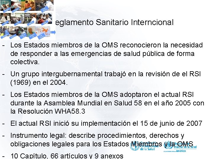 Reglamento Sanitario Interncional - Los Estados miembros de la OMS reconocieron la necesidad de