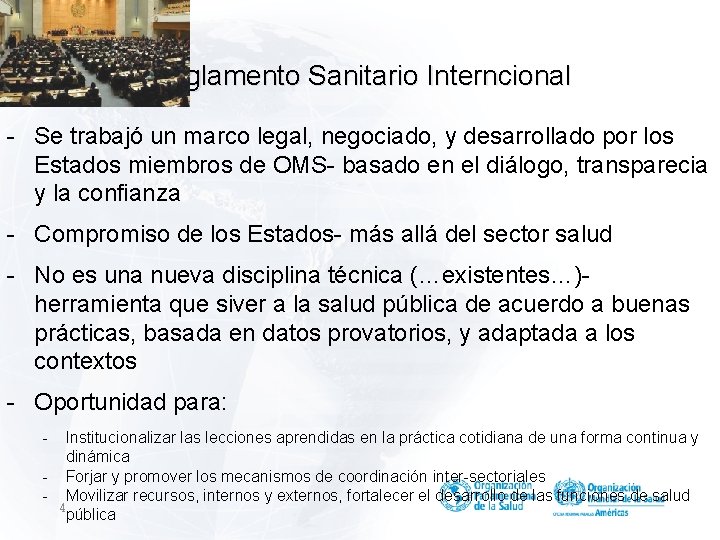 Reglamento Sanitario Interncional - Se trabajó un marco legal, negociado, y desarrollado por los