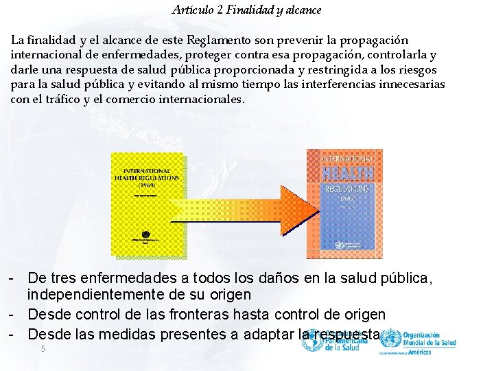 Artículo 2 Finalidad y alcance La finalidad y el alcance de este Reglamento son