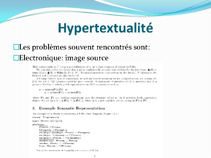 Hypertextualité �Les problèmes souvent rencontrés sont: �Electronique: image source 
