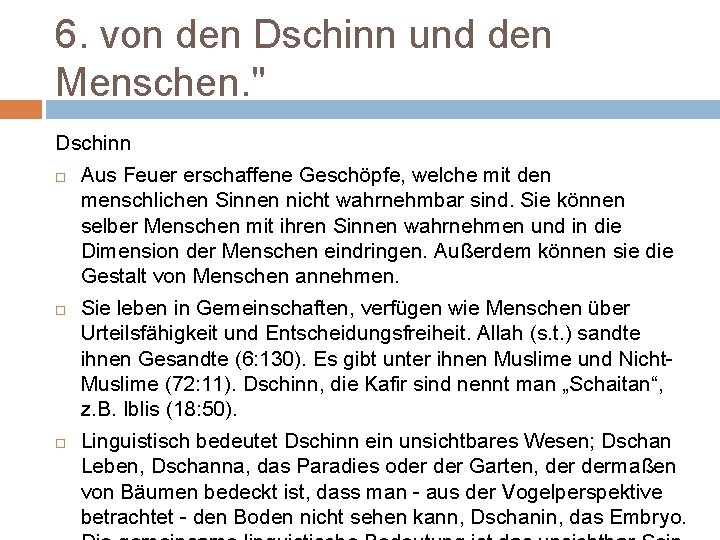 6. von den Dschinn und den Menschen. " Dschinn Aus Feuer erschaffene Geschöpfe, welche