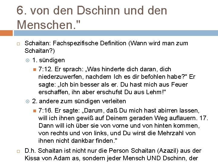 6. von den Dschinn und den Menschen. " Schaitan: Fachspezifische Definition (Wann wird man