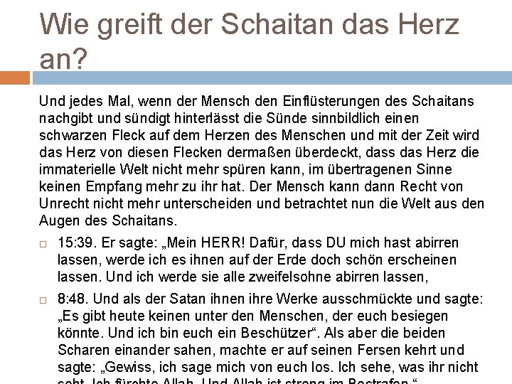 Wie greift der Schaitan das Herz an? Und jedes Mal, wenn der Mensch den