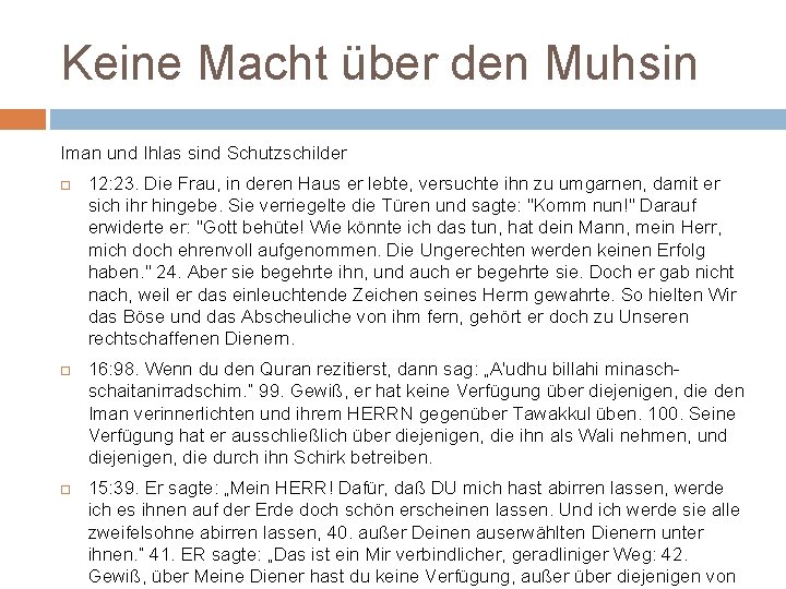 Keine Macht über den Muhsin Iman und Ihlas sind Schutzschilder 12: 23. Die Frau, Keine Macht über den Muhsin Iman und Ihlas sind Schutzschilder 12: 23. Die Frau,