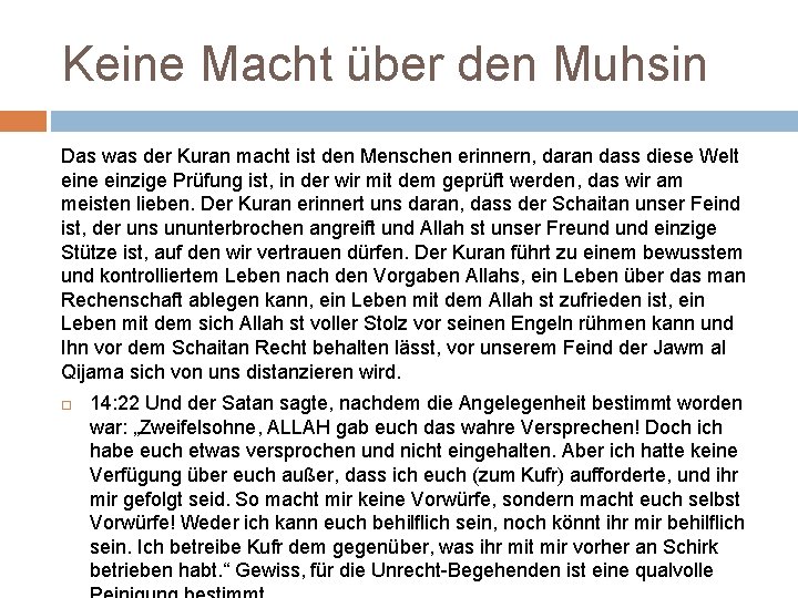 Keine Macht über den Muhsin Das was der Kuran macht ist den Menschen erinnern,